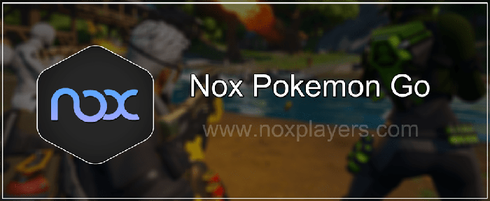 Nox Pokemon Go